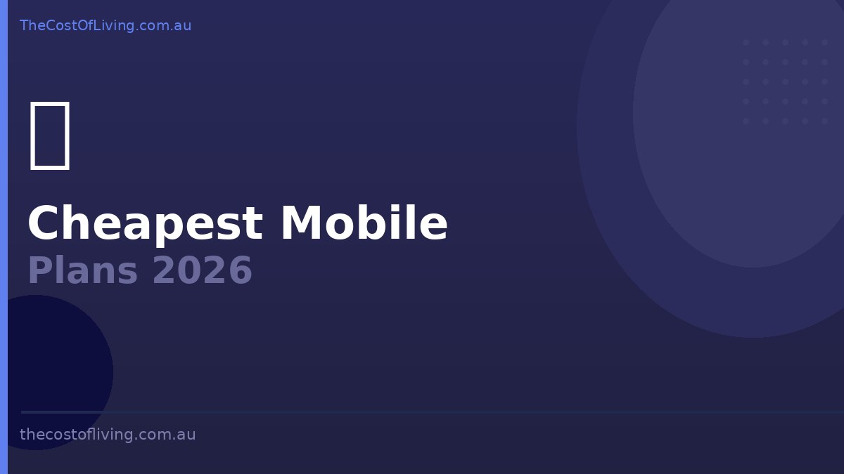 Cheapest Mobile Phone Plans in Australia 2026